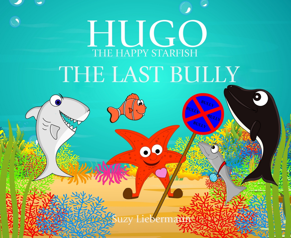 hugo happy starfish The Last Bully: A Book on Bullying